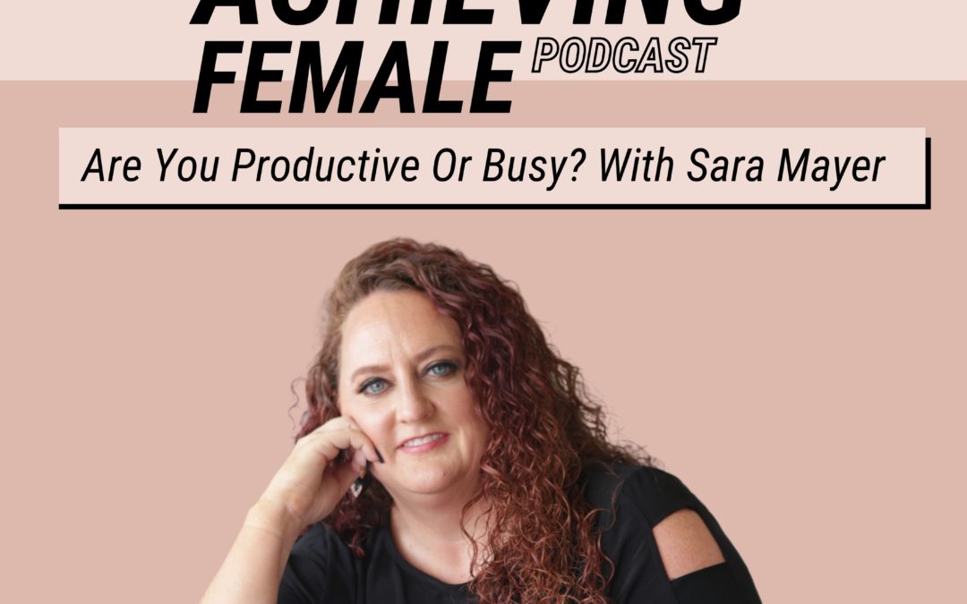 Episode 2 – Are You Productive or Busy?