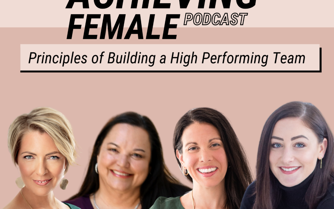 Episode 13 – Principles of Building a High Performing Team