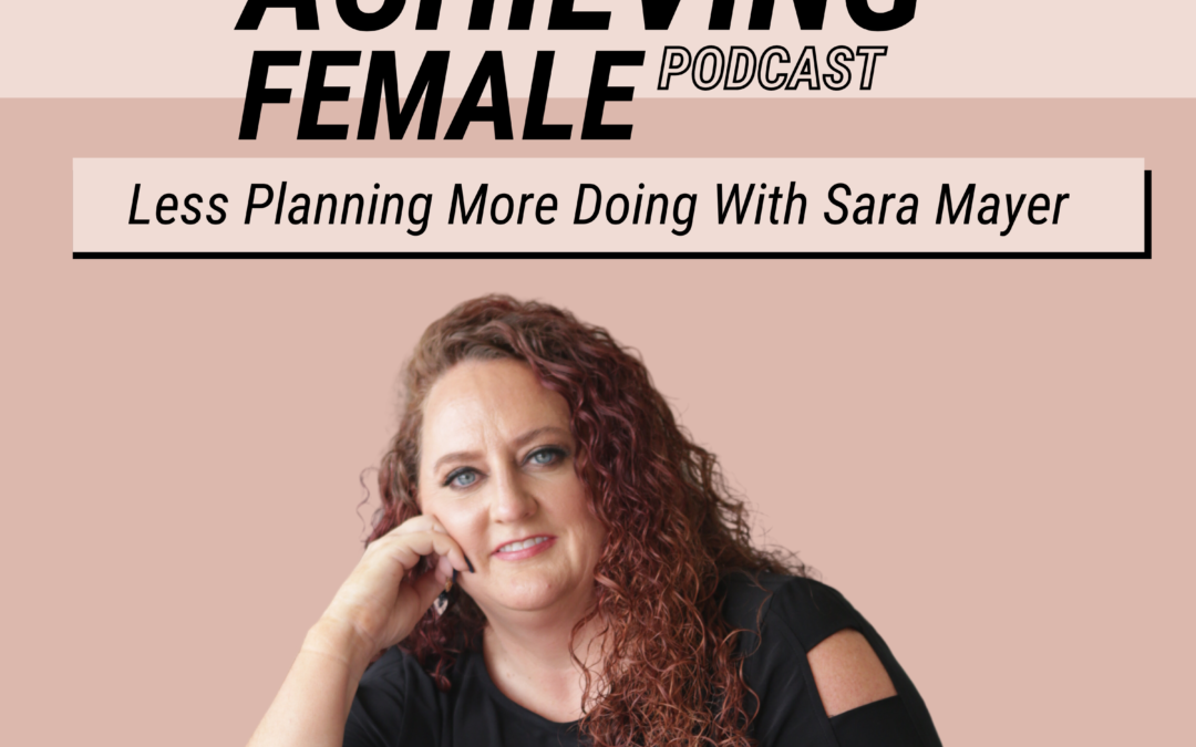 Episode 12 – Less Planning More Doing