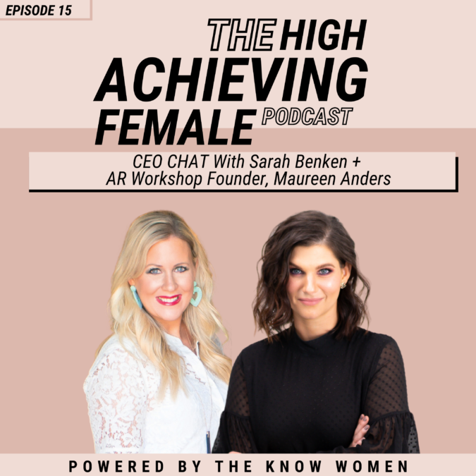 Episode 15 – CEO Chat with Sarah Benken + Maureen Anders