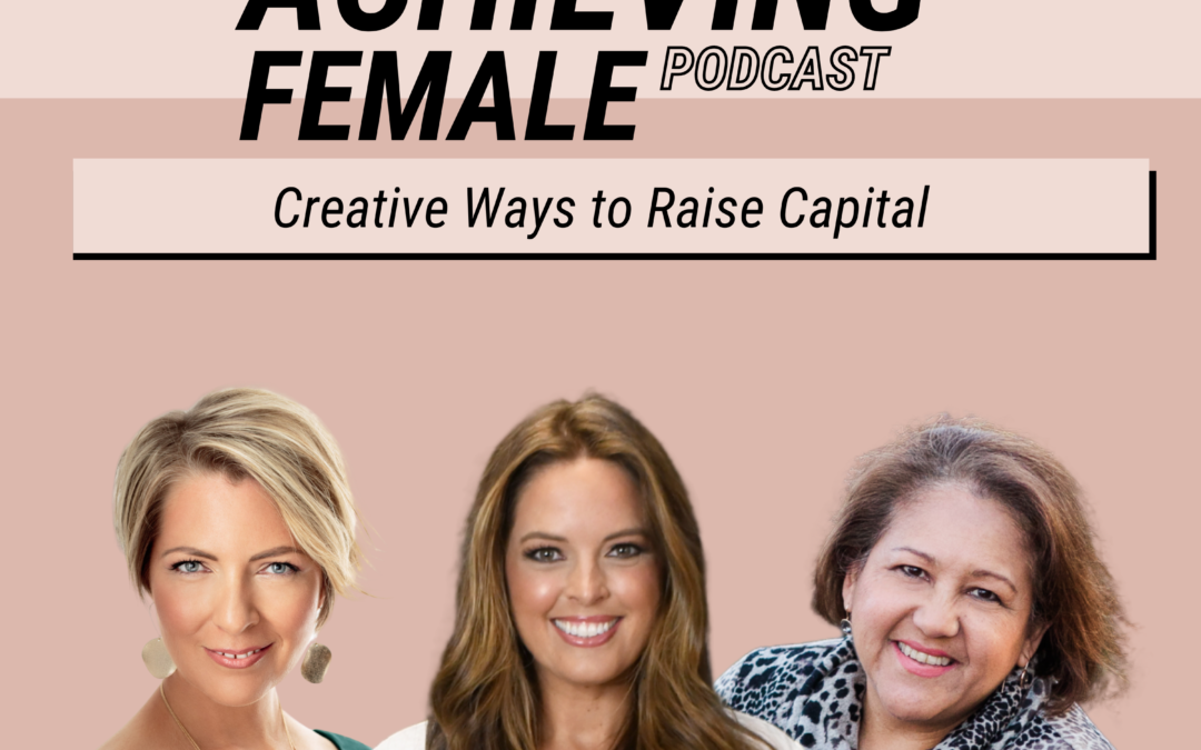 Episode 21 – Creative Strategies To Raise Capital