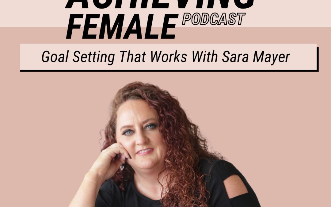 Episode 23 – Goal Setting that Works