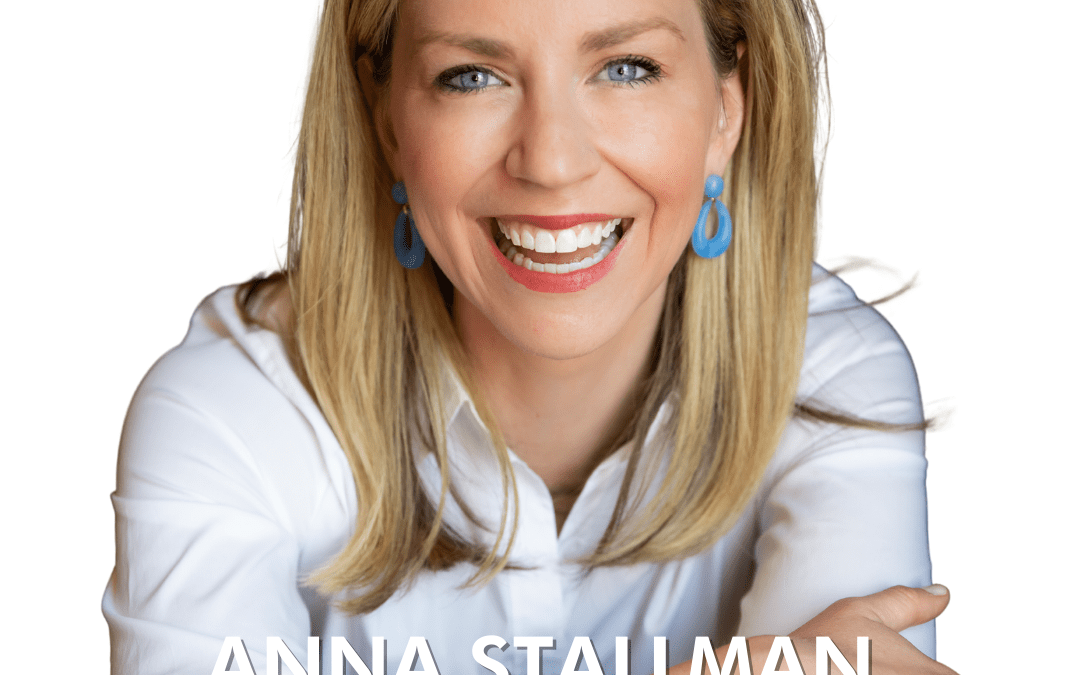 Episode 63 – Anna Stallman on The Value of Investing in your People and your Company Culture