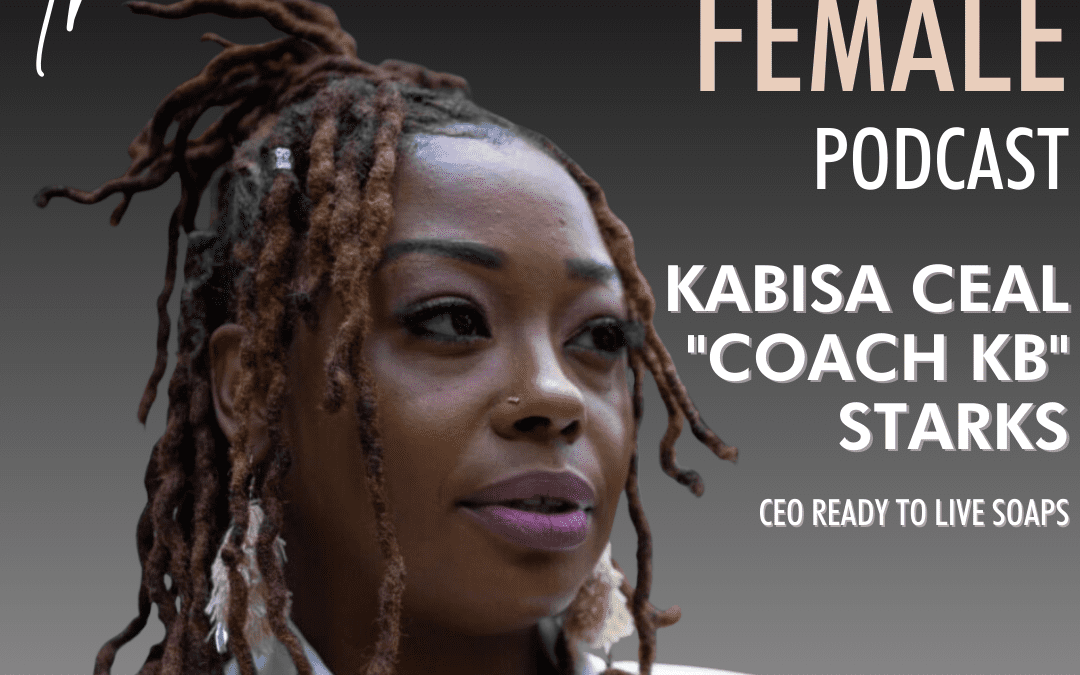Ep 70 – CEO Chat with Kabisa Ceal “Coach Kb” Starks