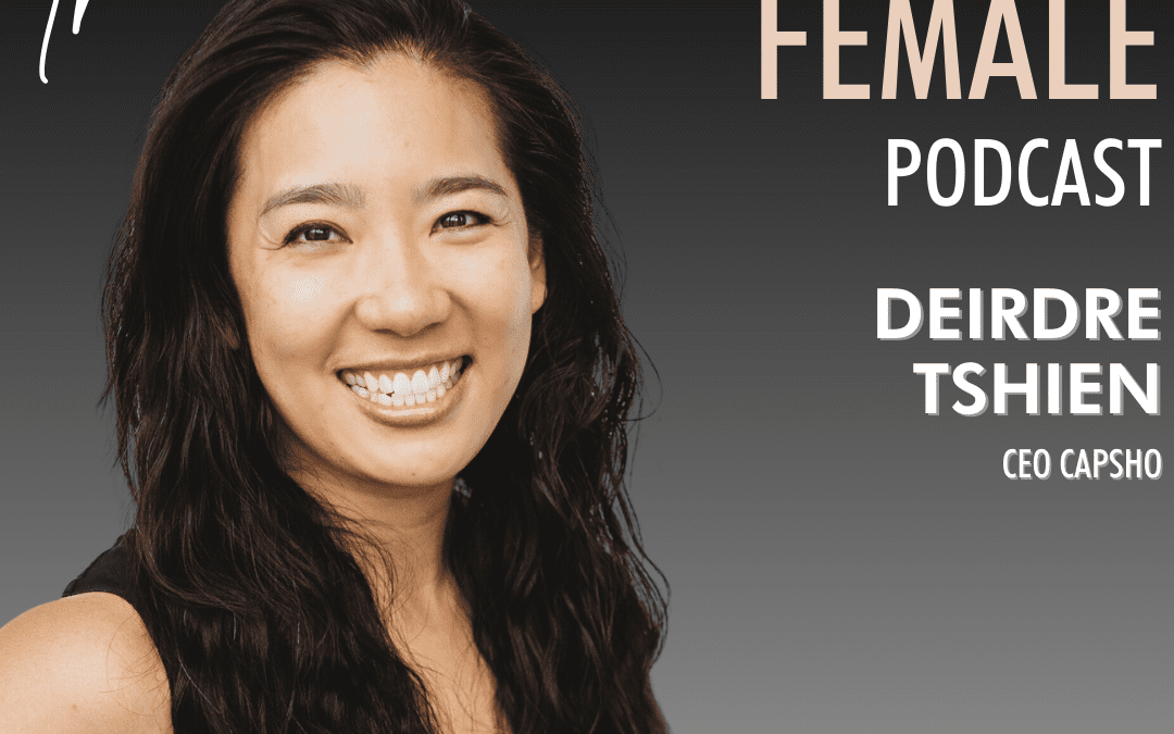 Ep 68 – CEO Chat with Deirdre Tshien